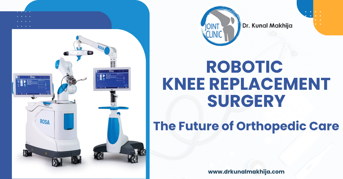 Robotic Knee Replacement Surgery: The Future of Joint Care in Mumbai