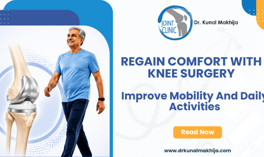Knee Pain Relief: When Is It Time for Knee Replacement Surgery in Navi Mumbai?